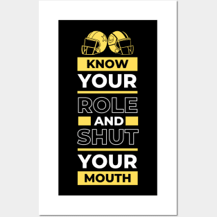 Know Your Role And Shut Your Mouth Yellow Posters and Art